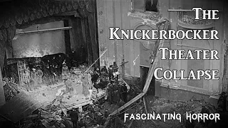 The Knickerbocker Theater Collapse | A Short Documentary | Fascinating Horror