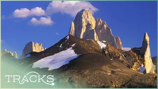 Patagonia's Most Popular Mountain Fitz Roy | Art Wolfe's Travels to the Edge | TRACKS