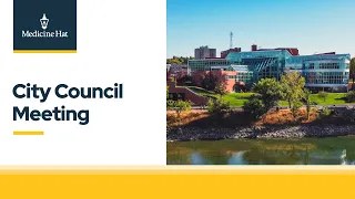 May 21, 2024 City of Medicine Hat Council Meeting