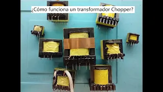 07 - Transformador Chopper, funcionamiento de fuente conmutada Switching o SMPS