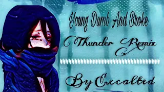 Young Dumb & Broke Thunder remix