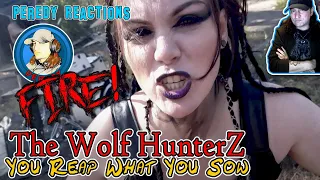 The Wolf HunterZ - You Reap What You Sow (Reaction!!!) - HOLY HOTNESS BATMAN!