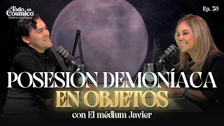 POSESIÓN DEMONÍACA EN OBJETOS con El médium Javier