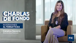 CHARLAS DE FONDO CAPÍTULO 03 - CATALINA NAVARRO - INVERSIONES ALTERNATIVAS