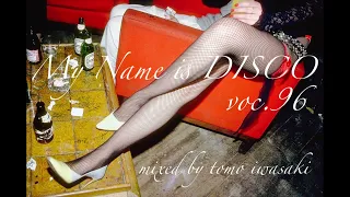 My Name is DISCO vol.96 - funky disco house mix -