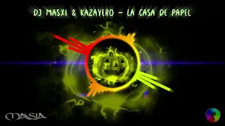 DJ MASXI & KAZAYERO - La Casa De Papel