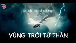 PHIM CHIẾU RẠP 2021  VÙNG TRỜI TỬ THẦN  FULL HD THUYẾT MINH