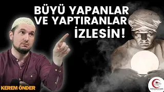 Büyü yapanlar ve büyü yaptıranlar izlesin! / Kerem Önder