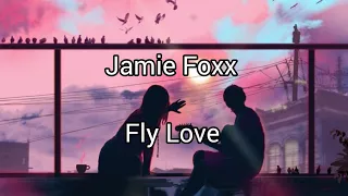 Fly Love (Rio) - Jamie Foxx