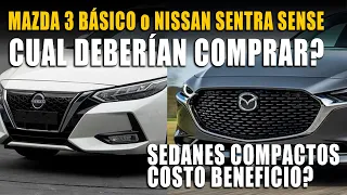 NISSAN SENTRA SENSE 2023 O MAZDA 3 SEDAN 2023