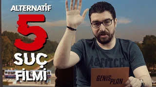 ALTERNATİF 5 Suç Filmi Önerisi