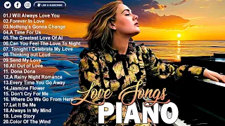 TOP 200 LEGENDARY INSTRUMENTAL ROMANTIC PIANO LOVE SONGS - Relaxing Piano Instrumental Love Songs