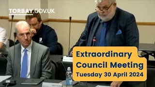 Torbay Council Extraordinary Council Meeting 30 April 2024