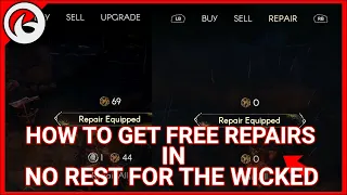 How to get free repairs in No Rest For The Wicked