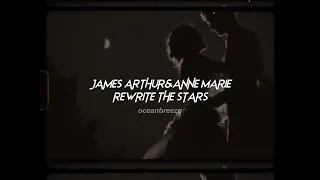 james arthur,anne marie-rewrite the stars (sped up+reverb)