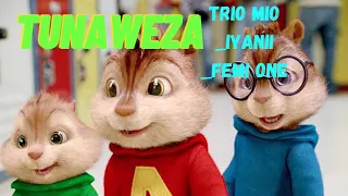 TUNAWEZA | TRIO MIO_FEMI ONE IYANII (Alvin and chipmunks version) #tunaweza #triomio #femione