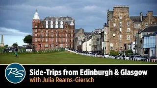 Scotland: Side-Trips from Edinburgh & Glasgow with Julia Reams-Giersch | Rick Steves Travel Talks