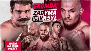 ZADYMA VS VASYL W FINALE GROMDA 6: BOREK, PINDERA, GRABOWSKI I TURSKI PRZED GALĄ WALK NA GOŁE PIĘŚCI