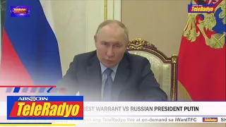 ICC naglabas ng arrest warrant vs Russian President Putin | TeleRadyo Balita (20 Mar 2023)