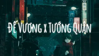 Nhạc Chill TikTok | Mashup Đế Vương x Tướng Quân (Lofi Ver) | Nhạc Lofi Hot TikTok 2021