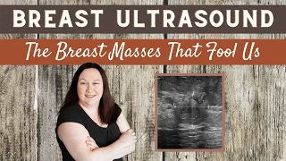 Breast Ultrasound | The Breast Masses That Fool Us