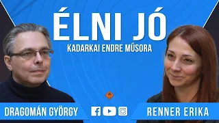 Élni jó #022 (2023.03.11.): Dragomán György és Renner Erika