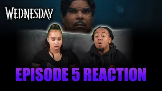You Reap What You Woe | Wednesday Ep 5 Reaction