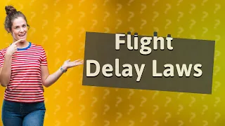 How long can an airline delay you?