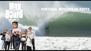 Portugal avec l'Ocean Roots // EP: 12 - Max On Board
