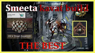 Warframe the best smeeta kavat buff 32x steel essence