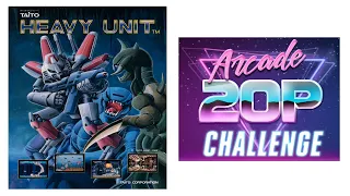Heavy Unit - Arcade 20p Challenge