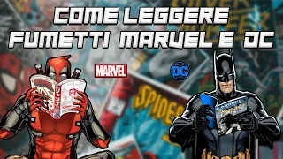 Come INIZIARE a LEGGERE FUMETTI MARVEL e DC