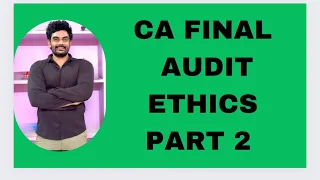 CA FINAL AUDIT PROFESSIONAL ETHICS PART 2#caexams #cafinal #cmafinal