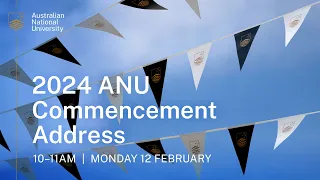 2024 ANU Commencement Address