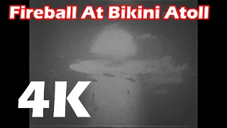Fireball Phenomenon at Bikini Atoll 1946 Rare documentary
