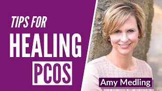 PCOS TREATMENT: Strategies for Healing PCOS with Amy Medling (PCOS Diva)