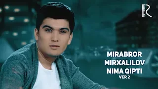 Mirabror Mirxalilov - Nima qipti | Мираброр Мирхалилов - Нима кипти (ver 2) #UydaQoling