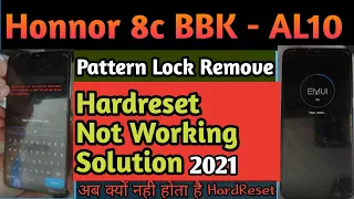 Honor 8c (Bkk - AL10) Pattern & Frp Bypass HardReset Not Working Fix 2021