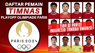 TIBA DI PARIS! Daftar Pemain Timnas Indonesia U23 Playoff Olimpiade Paris 2024