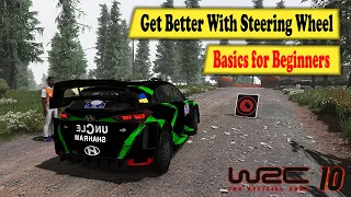 WRC 10 How to Get Better with Steering Wheel Beginner Tips & Tricks