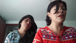 La Llorona en Mixe y Español por Ana Díaz y María Reyna. Caserito 2017