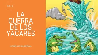 Audio cuento-La Guerra de los Yacarés de Horacio Quiroga