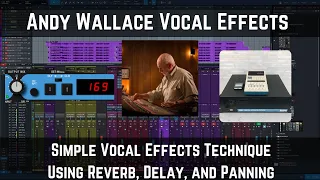 Andy Wallace Vocal Effects | Simple Technique Using Reverb, Delay, and Panning