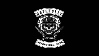 HOPEFULLY MOTORCYCLE CLUB ANTHEM (OFFICIAL MUSIC VIDEO)