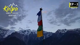 KALPA - Kinner Kailash Mountains | Chitkul To Kalpa | EP-2 (Part-2) | GoPro Hero 8