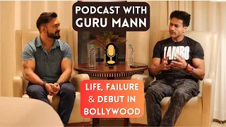 Life, Failure & Lamborghini Ft.@GuruMannFitness Debut in Bollywood with India's First Fitness movie