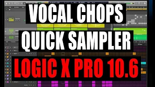 How to Make Vocal Chops using Quick Sampler | Making Vocal Chops in Logic Pro X | Vocal Chops