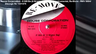 House Corporation - It Will Be A Brighter Day (5 AM Instrumental) (1993)