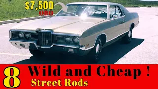 EIGHT STREET RODS THAT ARE WILD AND AFFORDABLE!