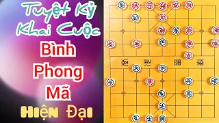 Tuyệt kỷ khai cuộc Bình Phong Mã Hiện Đại